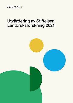 Omslag för rapporten Utvärdering av Stiftelsen Lantbruksforskning. 